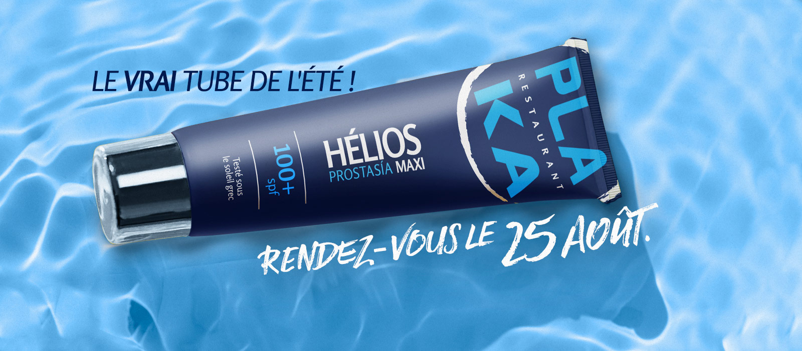 Le "Tube" de l'été - Parodie de crème solaire aux couleurs du resto Plaka.